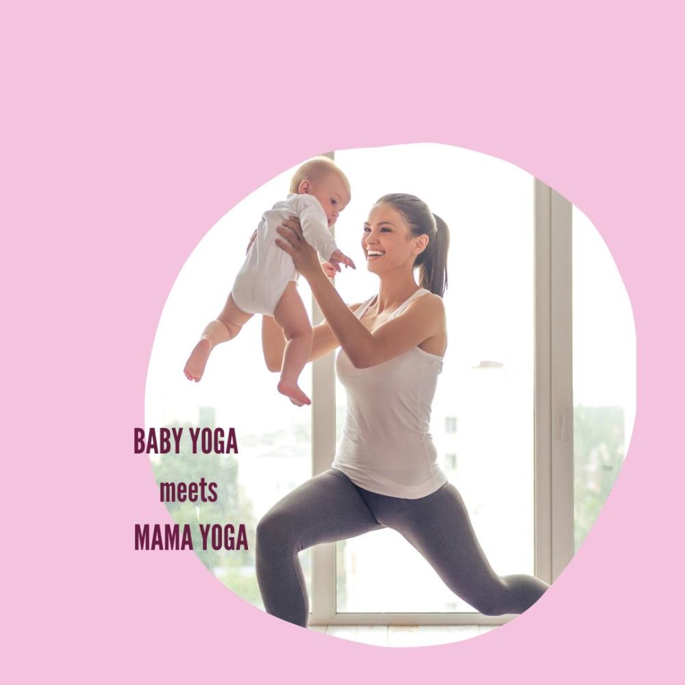 Baby Yoga meets Mama Yoga