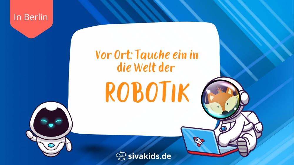 Tauche ein in die Welt der Robotik